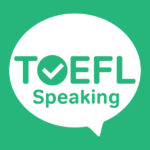ーSpeakingーTOEFL iBTの勉強方法