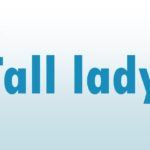 “tall lady”のネイティブ的な発音とは？